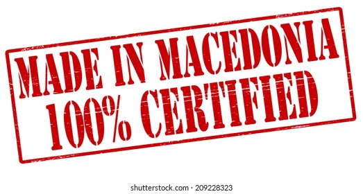 Stamp with text made in Macedonia one hundred percent certified inside, vector illustration