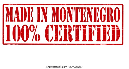 Stamp with text made in Montenegro one hundred percent certified inside, vector illustration