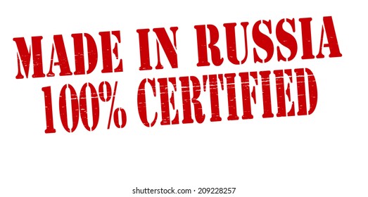 Stamp with text made in Russia one hundred percent certified inside, vector illustration