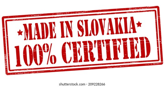 Stamp with text made in Slovakia one hundred percent certified inside, vector illustration