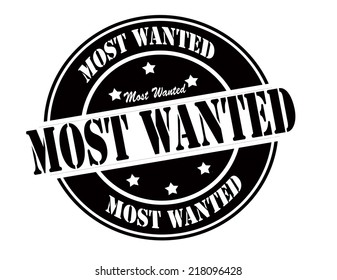 Stamp with text most wanted inside, vector illustration