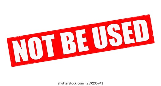Stamp with text not be used inside, vector illustration