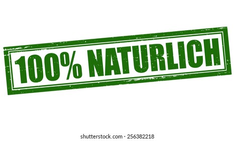 Stamp with text one hundred percent natural in German language inside, vector illustration