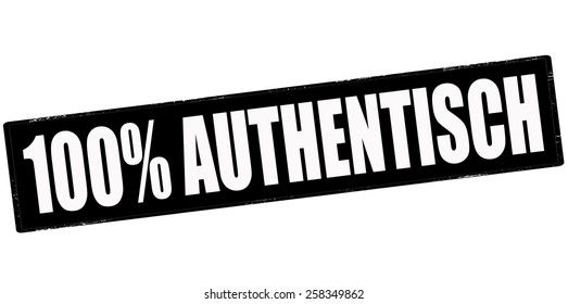 Stamp with text one hundred percent authentic in German language inside, vector illustration