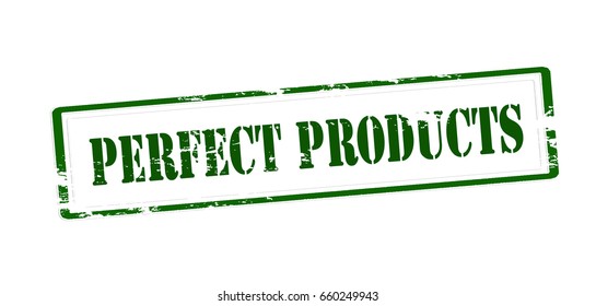 Stamp with text perfect products inside, vector illustration