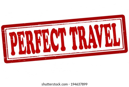 Stamp with text perfect travel inside, vector illustration