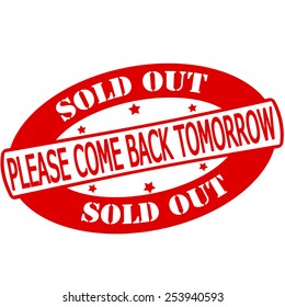 Stamp with text please come back tomorrow inside, vector illustration