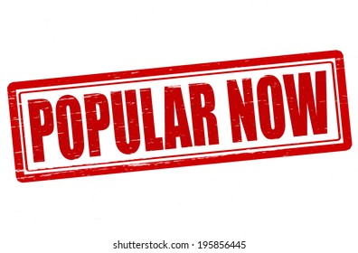 Stamp with text popular now inside, vector illustration