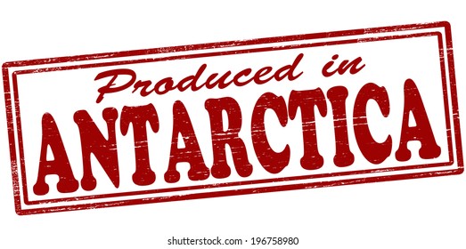 Stamp with text produced in Antarctica inside, vector illustration
