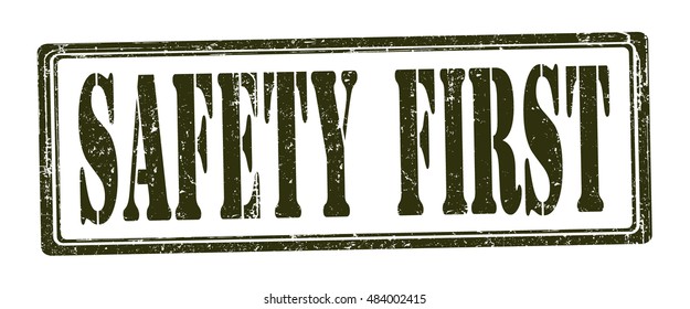 stamp with text "safety first" isolated on white background. Vector illustration