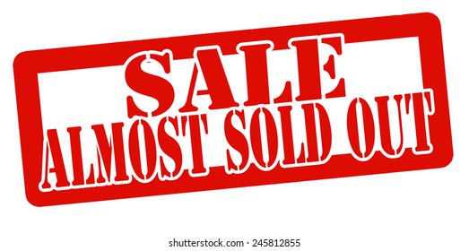 Stamp with text sale almost sold out inside, vector illustration