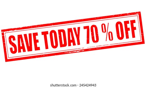 Stamp with text save today seventy percent off inside, vector illustration