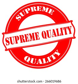 Stamp with text supreme quality inside, vector illustration