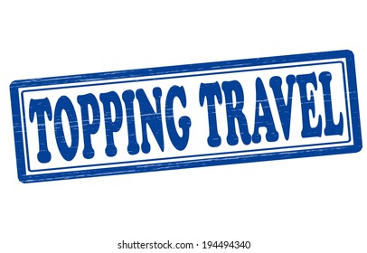 Stamp with text topping travel inside, vector illustration