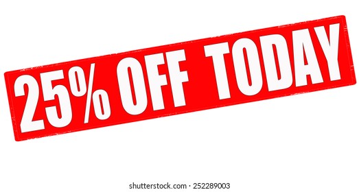 Stamp with text twenty five percent off today inside, vector illustration