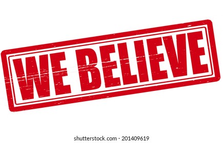 Stamp with text we believe inside, vector illustration