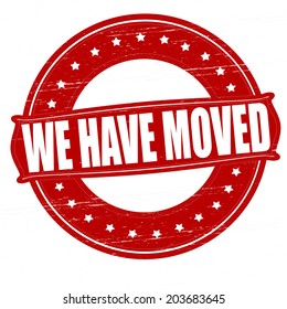 Stamp with text we have moved inside, vector illustration