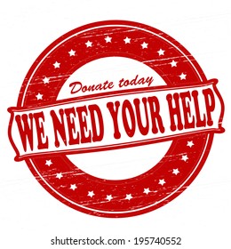 Stamp with text we need your help inside, vector illustration