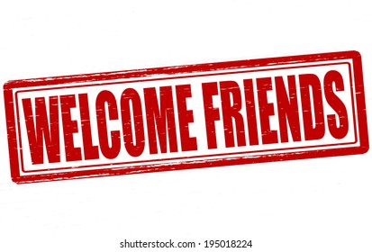 Stamp with text welcome friends inside, vector illustration