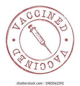 Stamp Vaccined Seal. Round Vector Postmark Retro Covid-19 Style Design Icon. Vintage Style Old Grunge Badge.