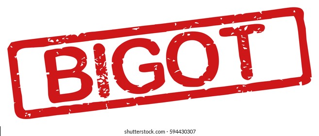 Stamp with word "bigot", grunge style, on white background