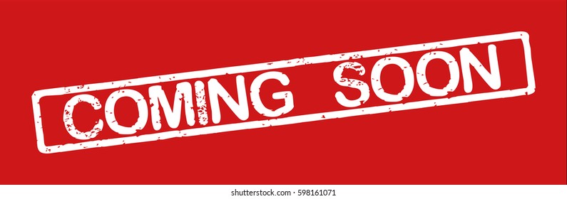 Stamp with word "coming soon", grunge style, white text on red background