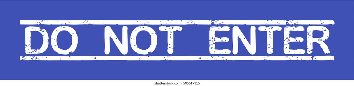 Stamp with word "do not enter", grunge style, white text on blue indigo background