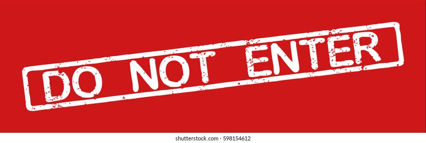 Stamp with word "do not enter", grunge style, white text on red background