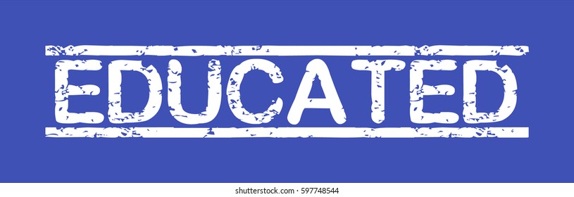Stamp with word "educated", grunge style, white text on blue indigo background