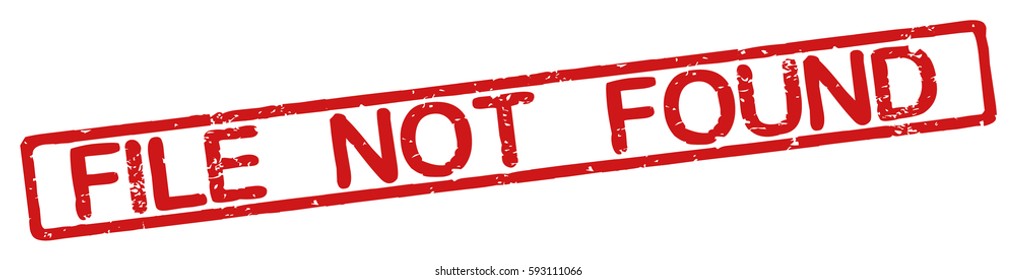 Stamp Word File Not Found Grunge Stock Vector (Royalty Free) 593111066 ...