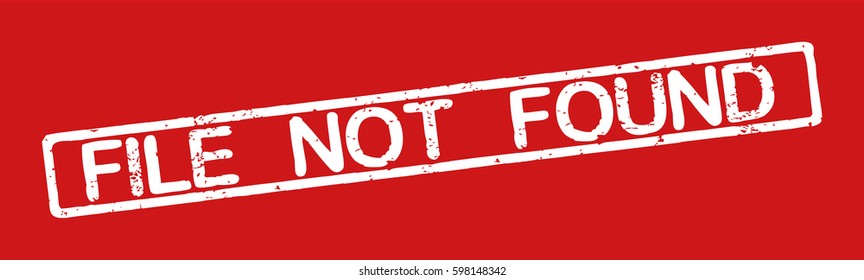 Stamp with word "file not found", grunge style, white text on red background