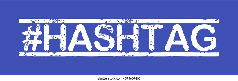 Stamp with word "#hashtag", grunge style, white text on blue indigo background