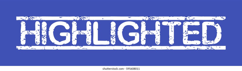 Stamp with word "highlighted", grunge style, white text on blue indigo background