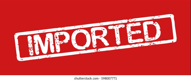 Stamp with word "imported", grunge style, white text on red background