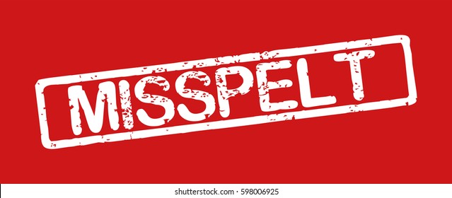 Stamp with word "misspelt", grunge style, white text on red background