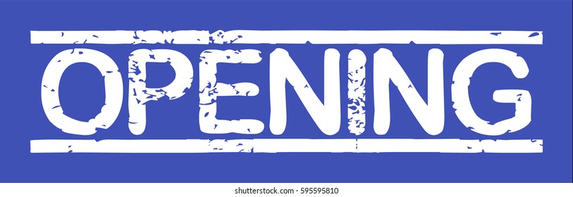 Stamp with word "opening", grunge style, white text on blue indigo background