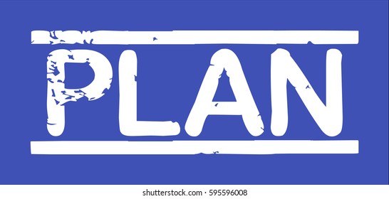 Stamp with word "plan", grunge style, white text on blue indigo background