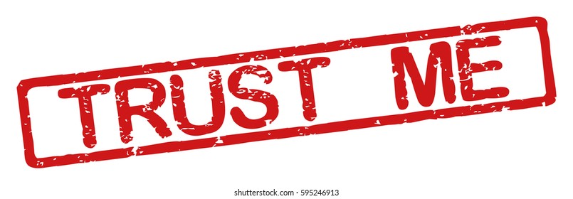 Stamp with word "trust me", grunge style, on white background