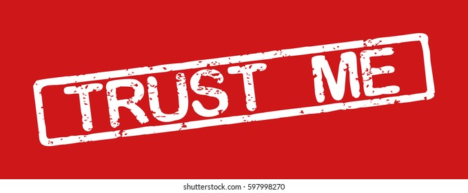 Stamp with word "trust me", grunge style, white text on red background