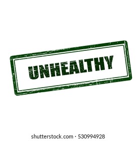 Stamp with word unhealthy inside, vector illustration