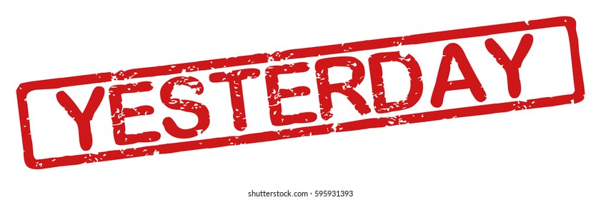 Stamp with word "yesterday", grunge style, on white background