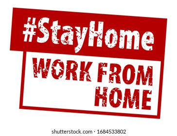 Stamp WORK FROM HOME in red.  Hashtag Stay Home rule red square rubber seal stamp.  WORK FROM HOME grunge rubber stamp on white background your web site design, app, UI.  EPS10.