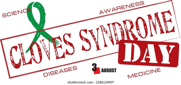 Stamped text for this August event - Cloves Syndrome Awareness Day