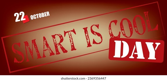 Stamped text for this October event - Smart is Cool Day