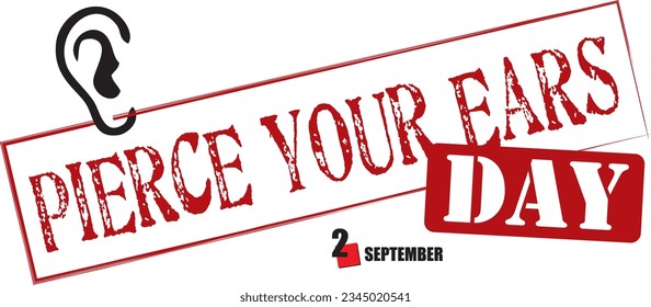 Stamped text for this September event - Pierce Your Ears Day