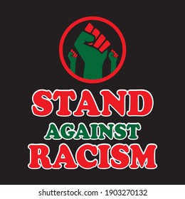 Stand Against Racism - Anti-Racism, Anti-Racist T-Shirt Design