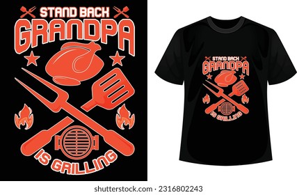 Stand bach grandpa is grilling t-shirt design template.