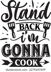 Stand Back I'm Gonna Cook svg , Funny Apron svg design svg
