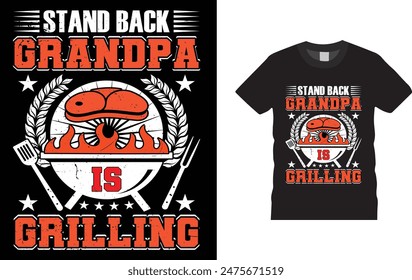 Stand Back Grandpa Is Grilling t-shirt design. Funny BBQ T shirt Design .and  bags, posters, cards, vector illustration. BBQ party t-shirt.