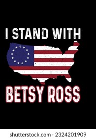 I stand with betsy ross t-shirt design